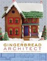 The Gingerbread Architect Recipes and Blueprints for Twelve Classic American Homes