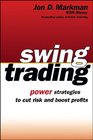Swing Trading Power Strategies to Cut Risk and Boost Profits
