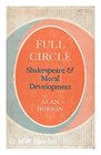 Full Circle Shakespeare and Moral Development