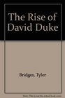 The Rise of David Duke