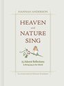 Heaven and Nature Sing 25 Advent Reflections to Bring Joy to the World
