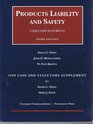 Products Liability and Safety Cases and Materials  1998 Case and Statutory Supplement