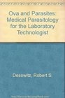 Ova and Parasites Medical Parasitology for the Laboratory Technologist