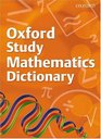 Oxford Study Mathematics Dictionary 2008