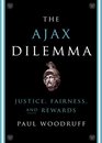 The Ajax Dilemma Justice Fairness and Rewards