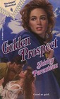 Golden Prospect (Harlequin Historical, No 88)