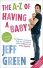 The AZ of Having a Baby A Survival Guide