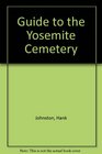 Guide to the Yosemite Cemetery