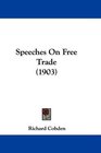 Speeches On Free Trade