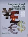 Investment and Sustainable Development A Guide to the Use and Potential of International Investment Agreements