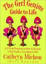 The Grrl Genius Guide to Life A 12 Step Program on How to Become a Grrl Genius According to Me