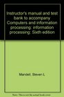 Instructor's manual and test bank to accompany Computers and information processing information processing Sixth edition