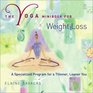 The Yoga Minibook for Weight Loss A Specialized Program for a Thinner Leaner You