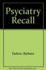 Psychiatry Recall