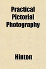 Practical Pictorial Photography