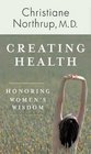 Creating Health Honoring Women's Wisdom