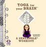 Yoga for Your Brain a Zentangle Workout