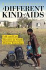 A Different Kind of AIDS Folk and Lay Theories in South African Townships