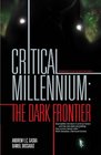 Critical Millennium The Dark Frontier