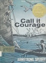 Call it Courage