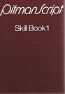 PitmanScript Skill Book 1
