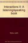Interactions II A listening/speaking book