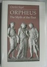 Orpheus The Myth of the Poet