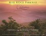Blue Ridge Parkway  Celebration Silver Anniversary Edition for the Friends of the Blue Ridge Parkway