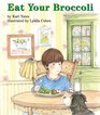 Eat Your Broccoli (Books for Young Learners)