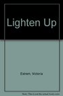 Lighten Up (Daily Delights)