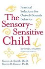 The SensorySensitive Child Practical Solutions for OutofBounds Behavior
