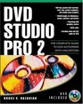 DVD Studio Pro 20  The Complete Guide to DVD Authoring with Macintosh