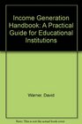 The Income Generation Handbook A Practical Guide for Educational Institutions