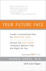 Your Future Face Create a Customized Plan for Beautiful Skin