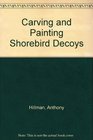 Carving and Painting Shorebird Decoys