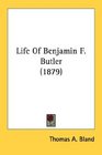 Life Of Benjamin F Butler