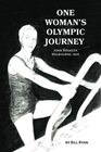 One Woman's Olympic Journey Joan Rosazza  Melbourne 1956