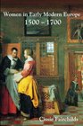 Women in Early Modern Europe, 1500-1700 (Longman History Of European Women)