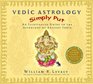 Vedic Astrology Simply Put An Illustrated Guide to the Astrology of Ancient India