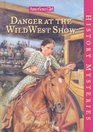 Danger at the Wild West Show (American Girl History Mysteries)