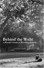 Behind the Walls A Parent's Guide to Boarding Schools