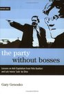 The Party Without Bosses Lessons On AntiCapitalism From Guattari And Lula