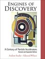 Engines of Discovery  A Century of Particle Accelerators