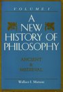 A New History of Philosophy Ancient and Medieval