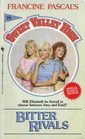 Bitter Rivals (Sweet Valley High, No 29)