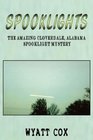Spooklights The Amazing Cloverdale Alabama Spooklight Mystery