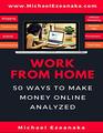 Work From Home 50 Ways to Make Money Online Analyzed