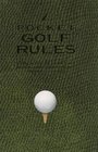 Pocket Golf Rules A Practical Guide to the Rules Most Frequently Encountered on the Golf Course