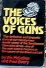 The voices of guns The definitive and dramatic story of the twentytwomonth career of the Symbionese Liberation Army one of the most bizarre chapters in the history of the American Left