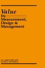 Value  Its Measurement Design and Management